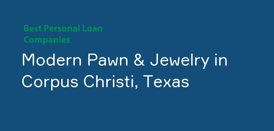 Modern Pawn & Jewelry in Texas, Corpus Christi