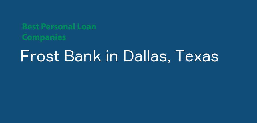 Frost Bank in Texas, Dallas