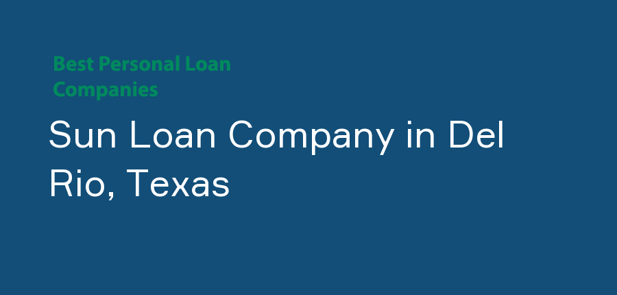 Sun Loan Company in Texas, Del Rio