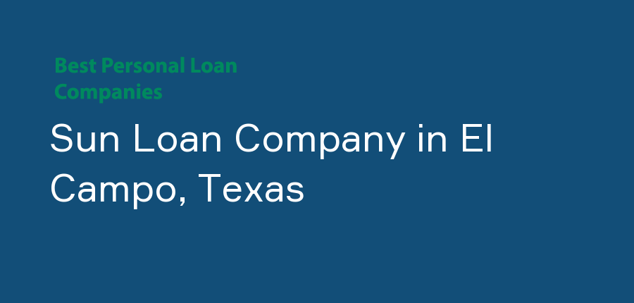 Sun Loan Company in Texas, El Campo