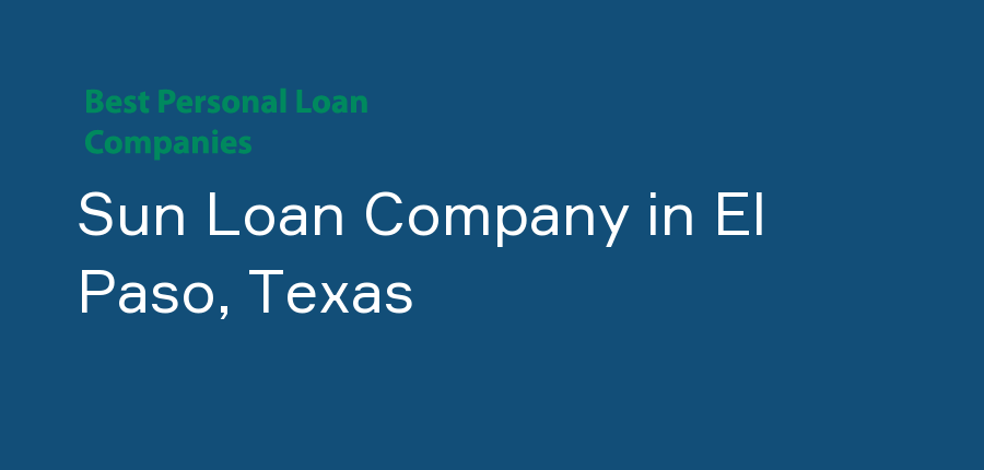 Sun Loan Company in Texas, El Paso