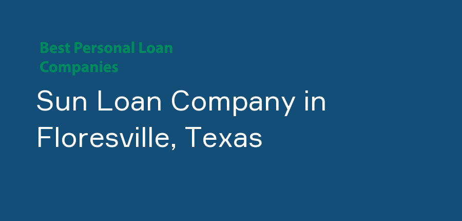 Sun Loan Company in Texas, Floresville