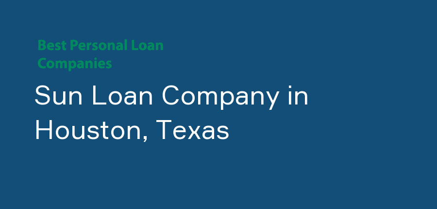 Sun Loan Company in Texas, Houston