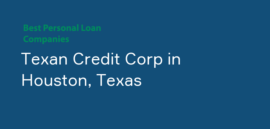 Texan Credit Corp in Texas, Houston
