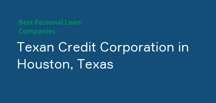Texan Credit Corporation in Texas, Houston