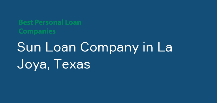 Sun Loan Company in Texas, La Joya