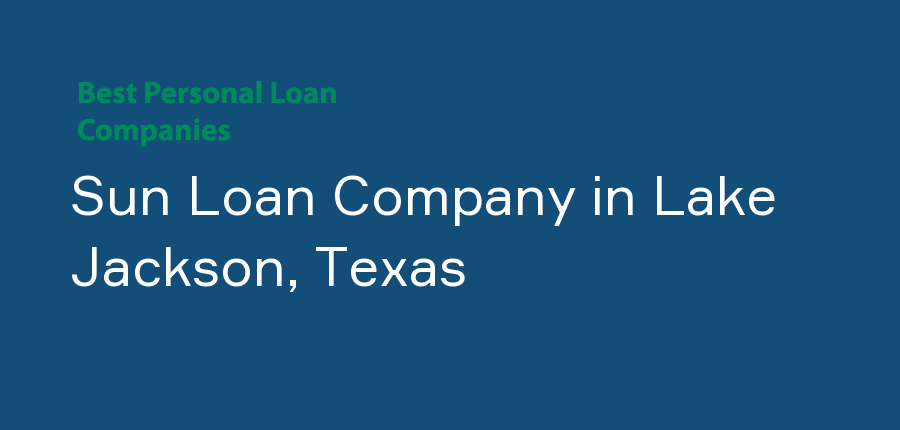 Sun Loan Company in Texas, Lake Jackson