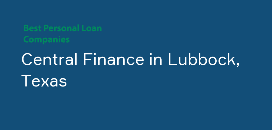 Central Finance in Texas, Lubbock