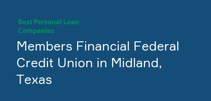 Members Financial Federal Credit Union in Texas, Midland