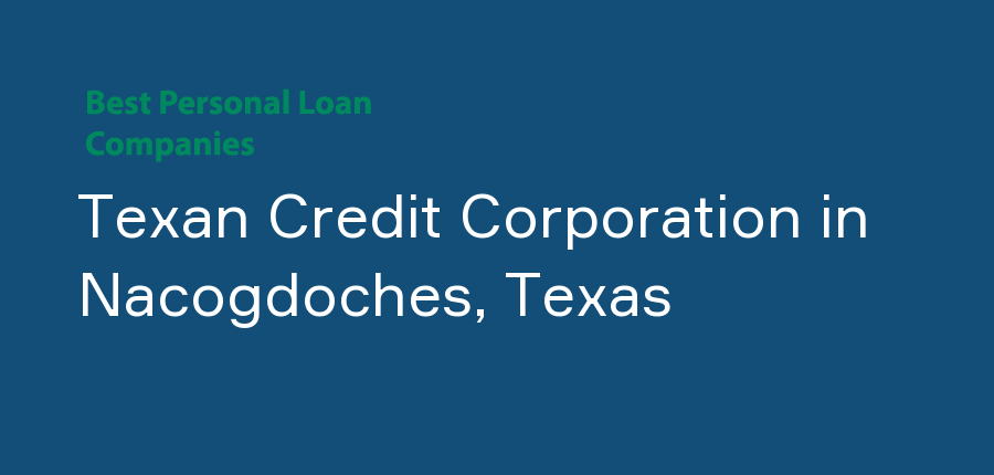 Texan Credit Corporation in Texas, Nacogdoches
