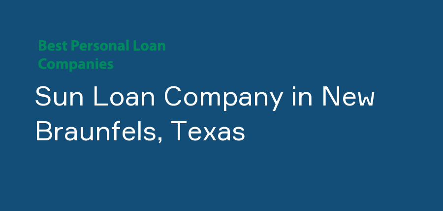 Sun Loan Company in Texas, New Braunfels