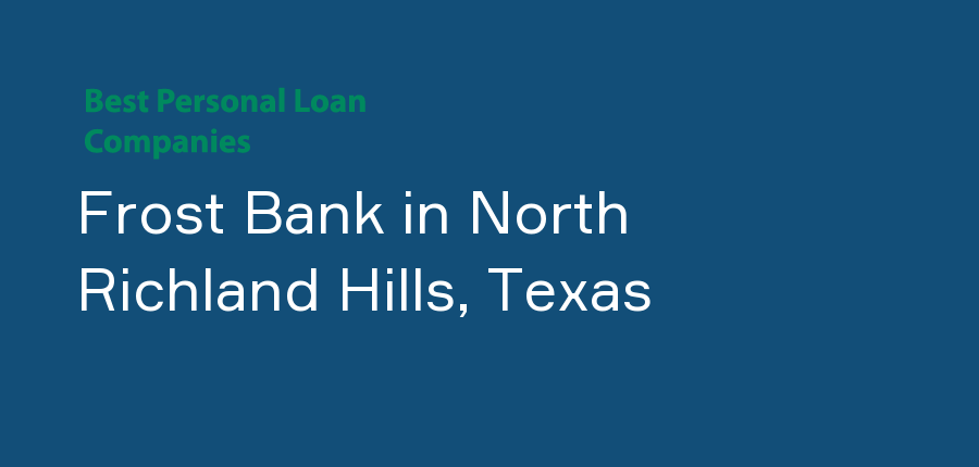 Frost Bank in Texas, North Richland Hills