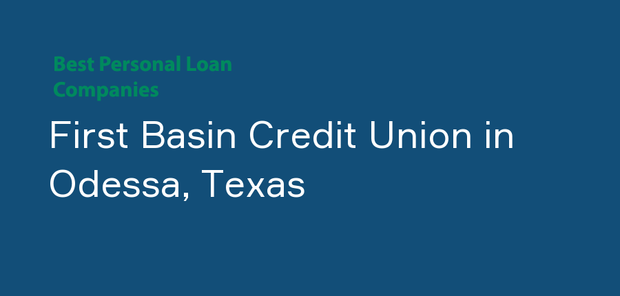 First Basin Credit Union in Texas, Odessa