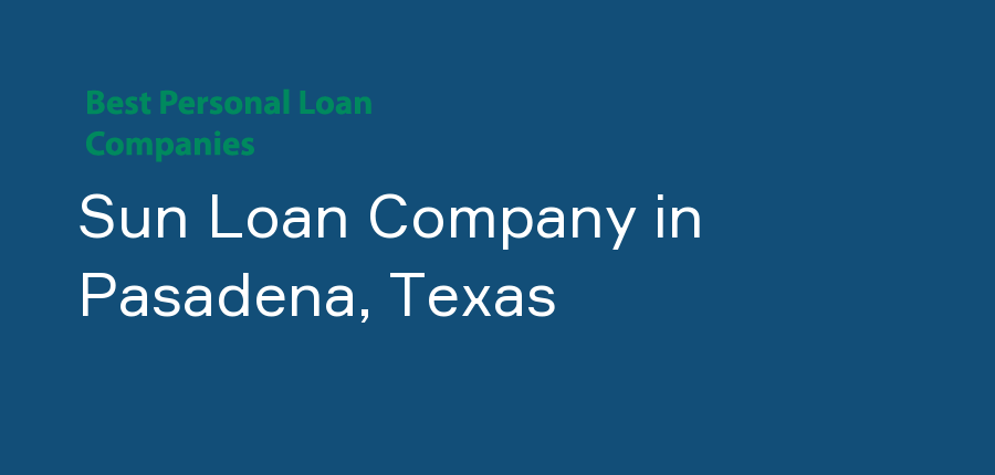 Sun Loan Company in Texas, Pasadena