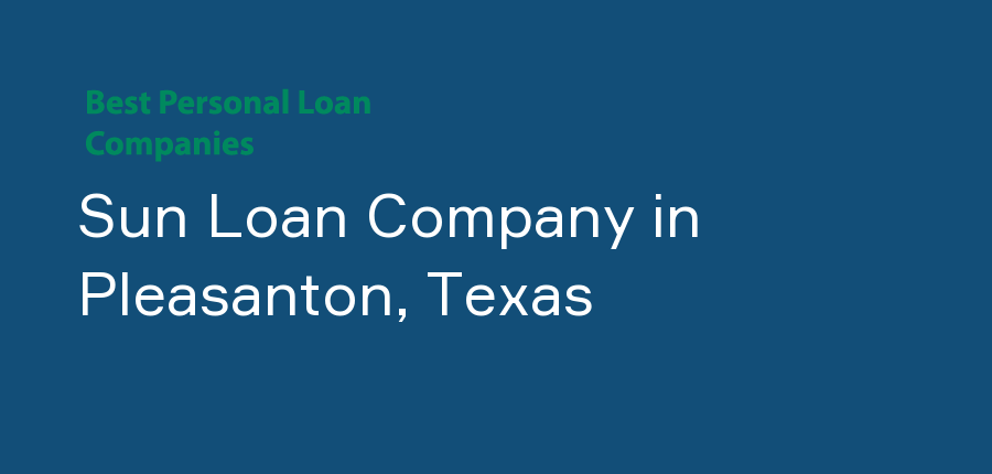 Sun Loan Company in Texas, Pleasanton