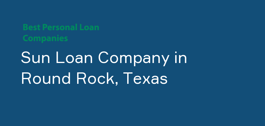 Sun Loan Company in Texas, Round Rock