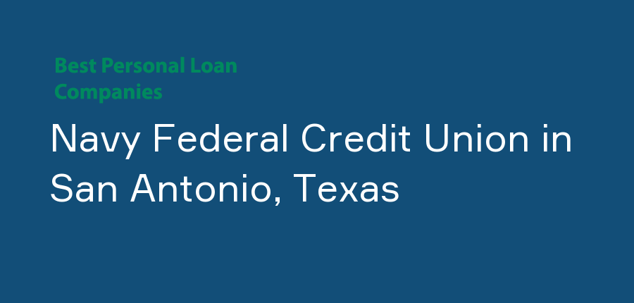 Navy Federal Credit Union in Texas, San Antonio