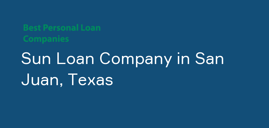 Sun Loan Company in Texas, San Juan