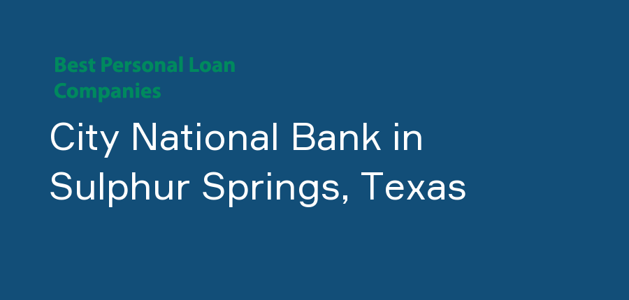 City National Bank in Texas, Sulphur Springs