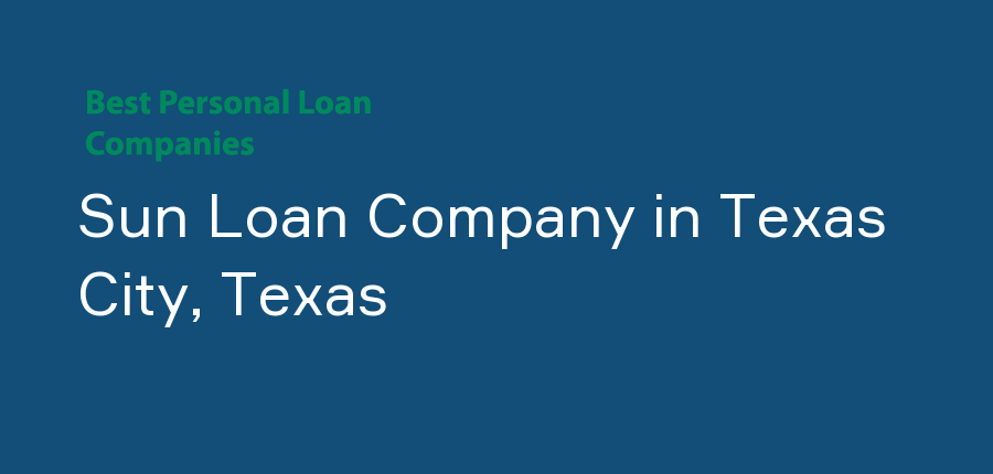 Sun Loan Company in Texas, Texas City