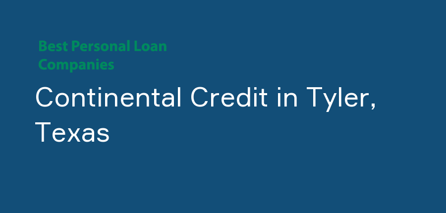 Continental Credit in Texas, Tyler
