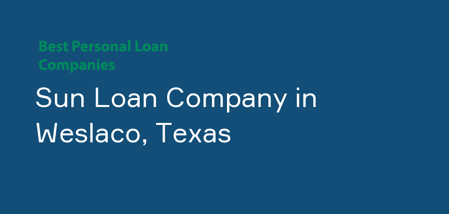Sun Loan Company in Texas, Weslaco