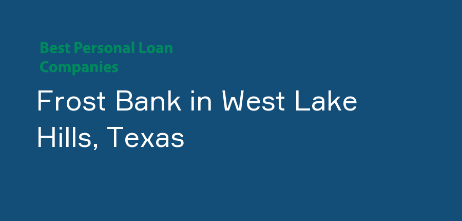 Frost Bank in Texas, West Lake Hills