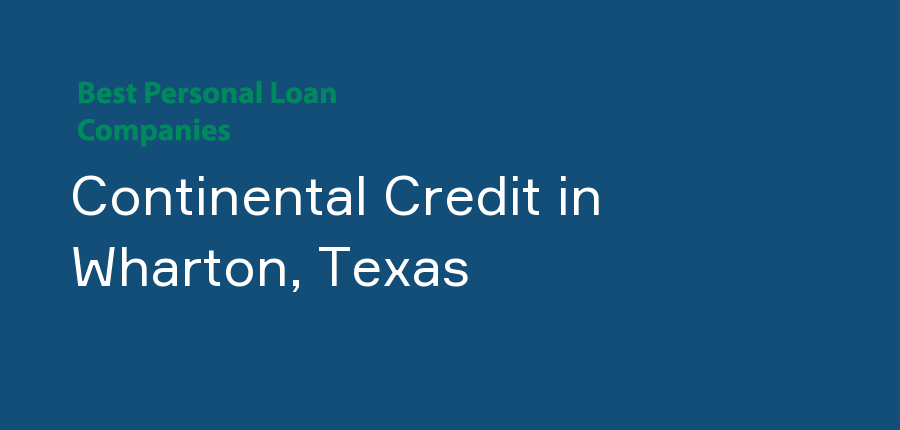 Continental Credit in Texas, Wharton