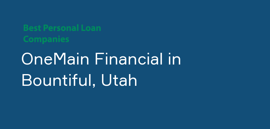 OneMain Financial in Utah, Bountiful