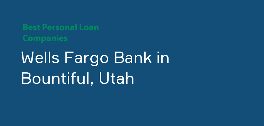 Wells Fargo Bank in Utah, Bountiful