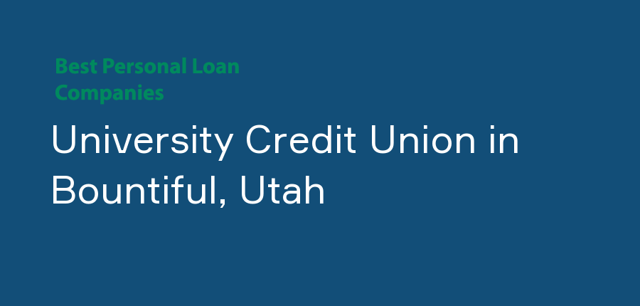 University Credit Union in Utah, Bountiful