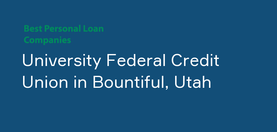 University Federal Credit Union in Utah, Bountiful