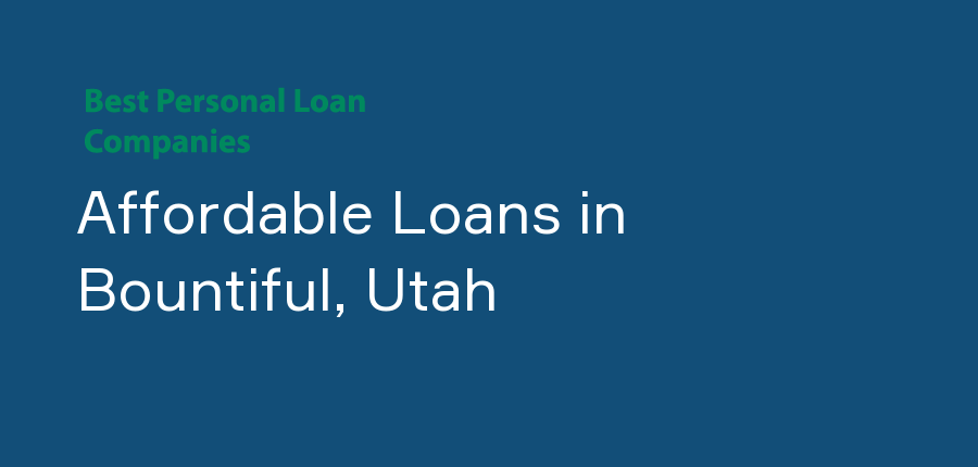 Affordable Loans in Utah, Bountiful
