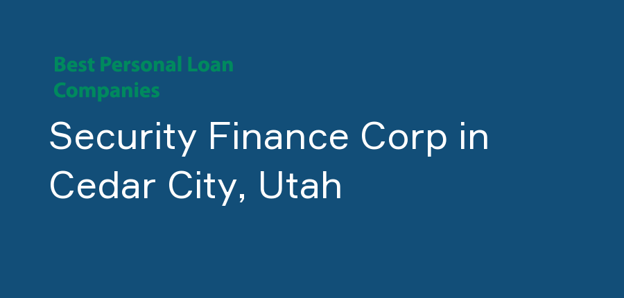 Security Finance Corp in Utah, Cedar City