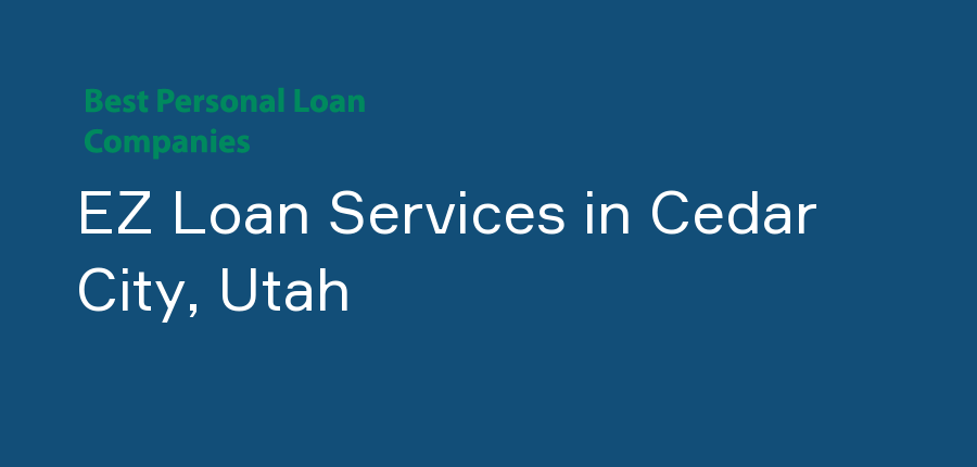 EZ Loan Services in Utah, Cedar City