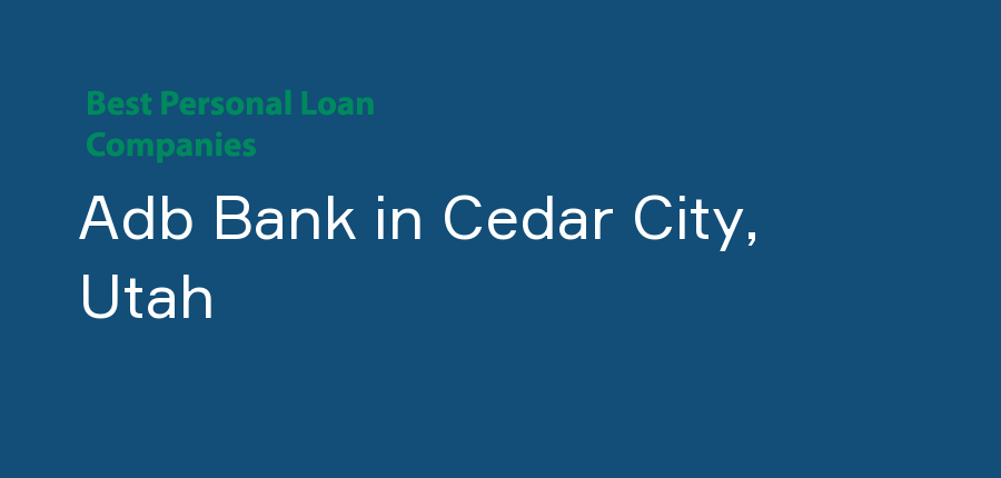 Adb Bank in Utah, Cedar City