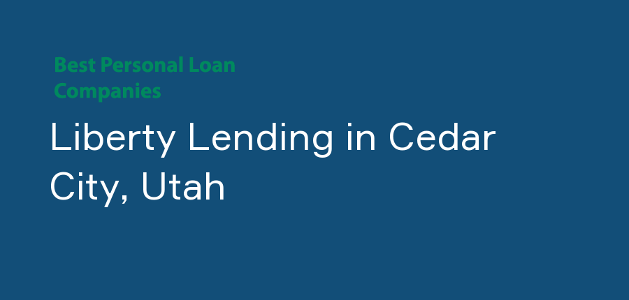Liberty Lending in Utah, Cedar City
