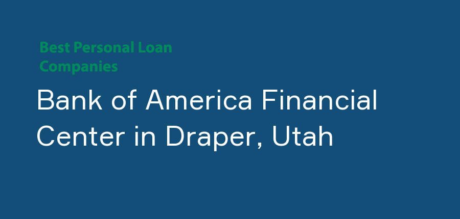 Bank of America Financial Center in Utah, Draper