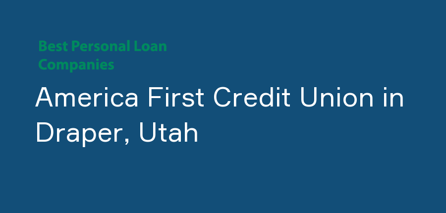 America First Credit Union in Utah, Draper