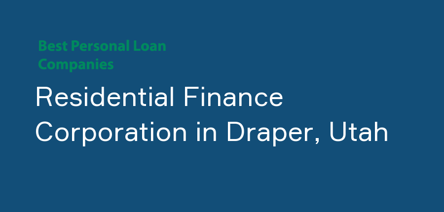 Residential Finance Corporation in Utah, Draper