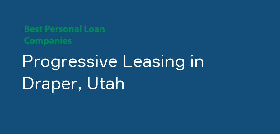Progressive Leasing in Utah, Draper