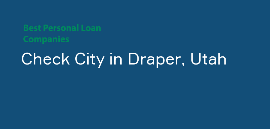 Check City in Utah, Draper