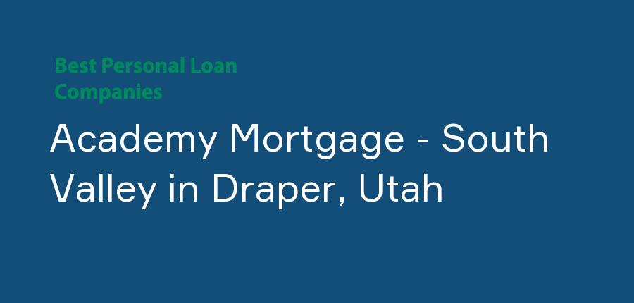 Academy Mortgage - South Valley in Utah, Draper