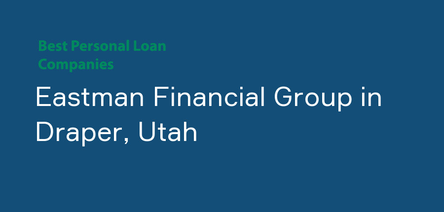 Eastman Financial Group in Utah, Draper