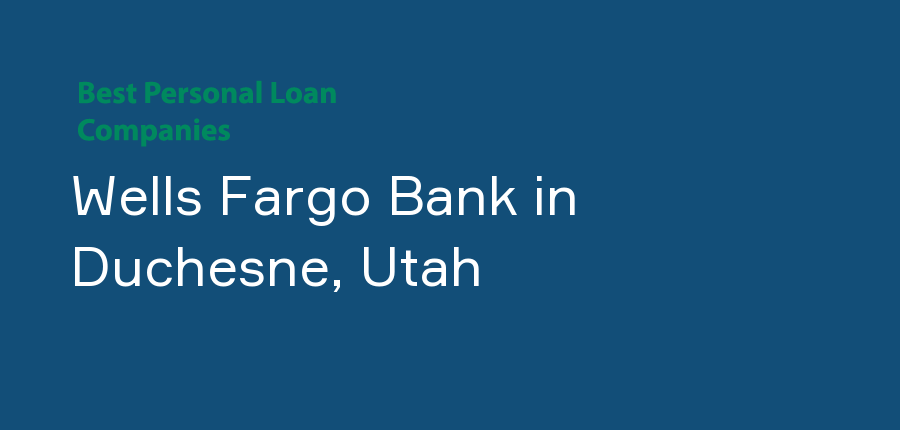 Wells Fargo Bank in Utah, Duchesne