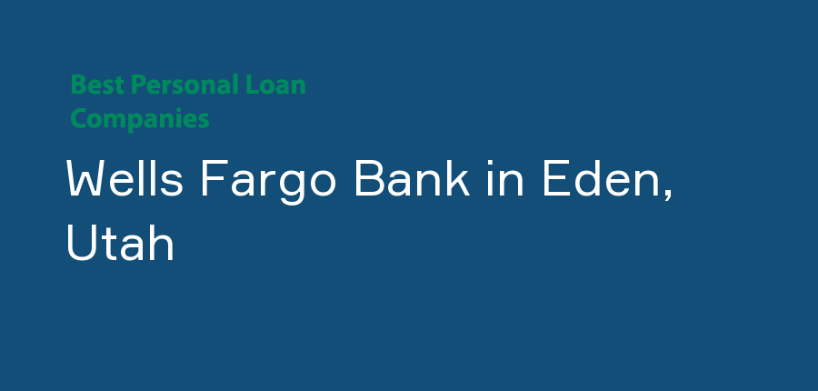 Wells Fargo Bank in Utah, Eden