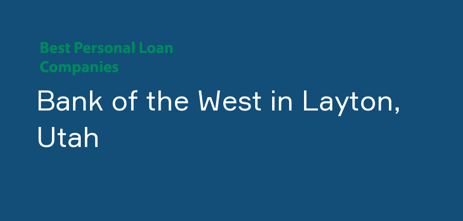 Bank of the West in Utah, Layton