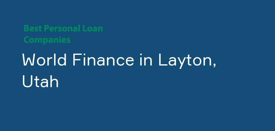 World Finance in Utah, Layton