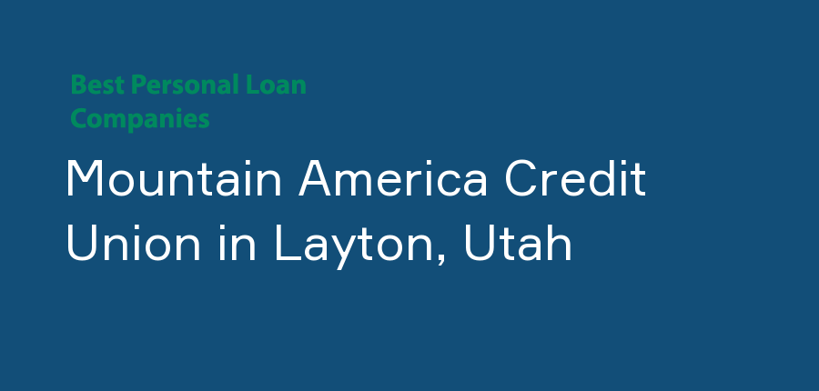Mountain America Credit Union in Utah, Layton