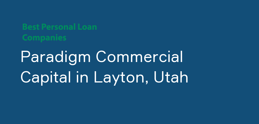Paradigm Commercial Capital in Utah, Layton